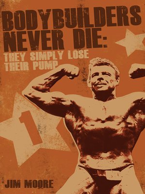 cover image of Bodybuilders Never Die